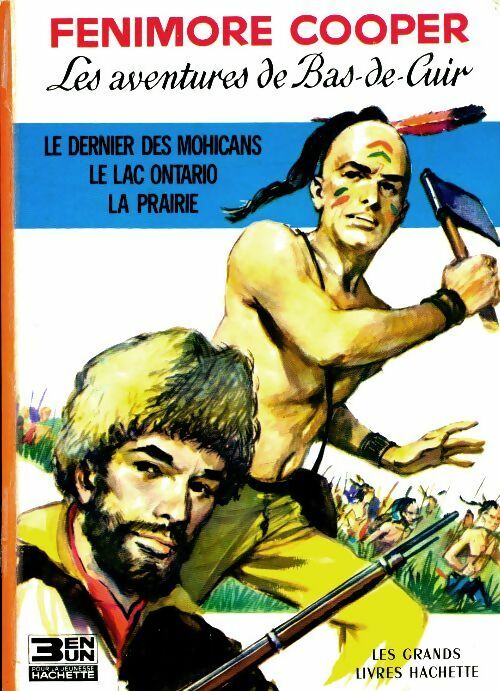Livrenpoche : Le dernier des Mohicans / Le lac Ontario / La prairie - James Fenimore Cooper - Livre