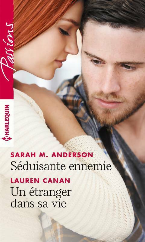 Séduisante ennemie / Un étranger dans sa vie - Sarah M. Anderson, Lauren Canan - Livre
