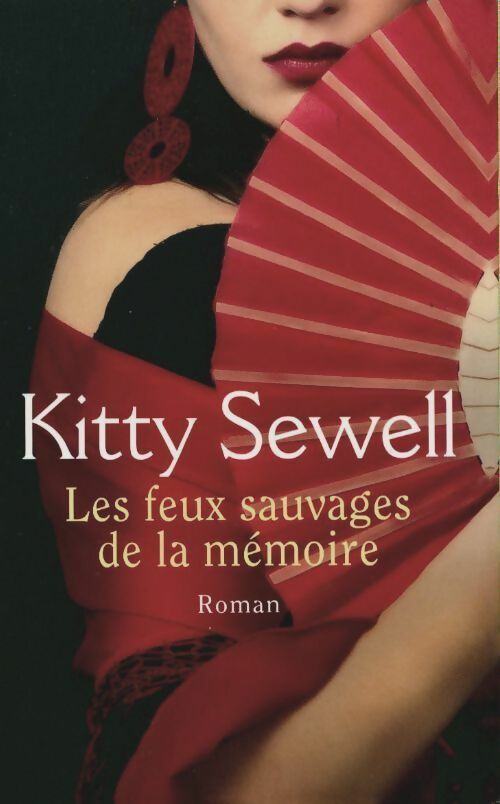 Livrenpoche : Les feux sauvages de la mémoire - Kitty Sewell - Livre