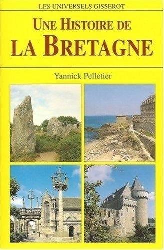 Livrenpoche : Une histoire de la Bretagne - Yannick Pelletier - Livre