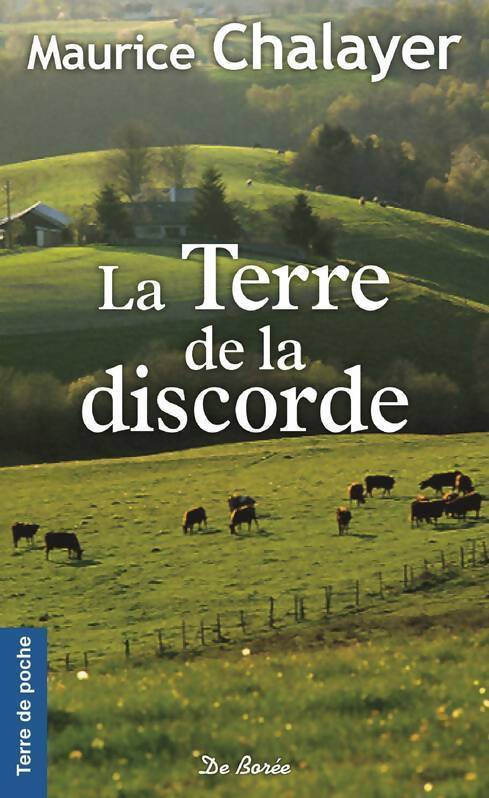 La terre de la discorde - Maurice Chalayer - Livre
