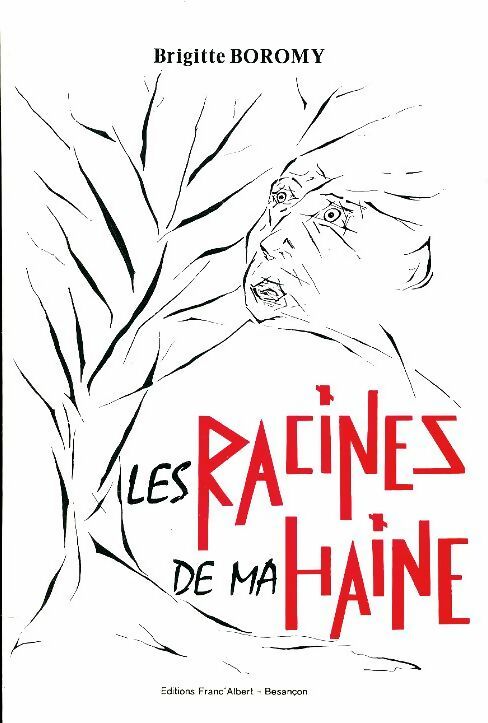 Livrenpoche : Les racines de ma haine - Brigitte Boromy - Livre