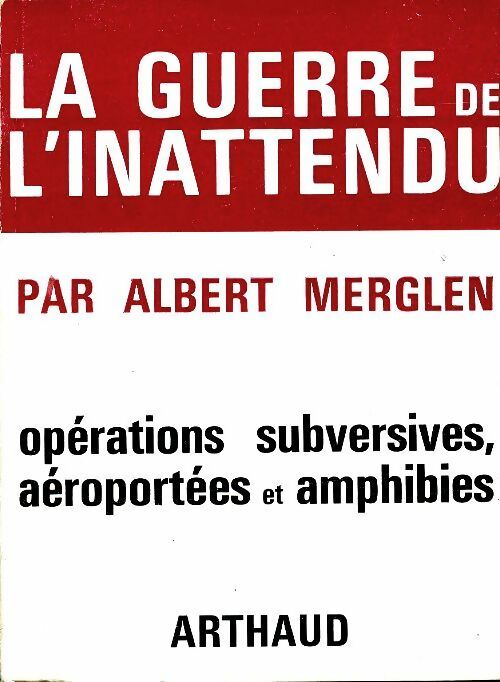 Livrenpoche : La guerre de l'inattendu - Albert Merglen - Livre