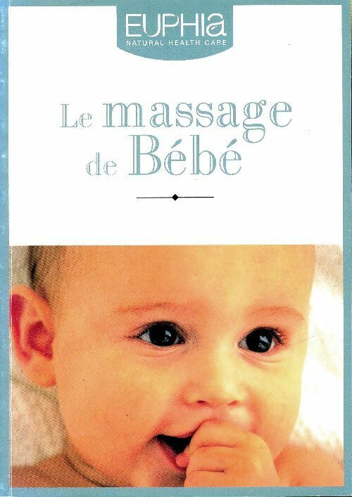 Livrenpoche : Le massage de bébé - Collectif - Livre