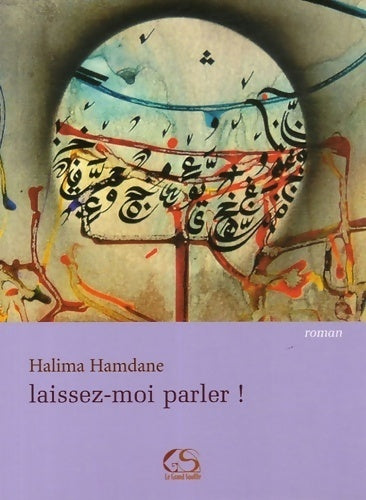 Livrenpoche : Laissez-moi parler ! - Halima Hamdane - Livre