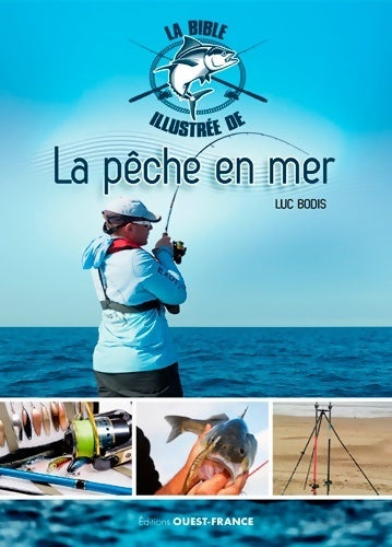 Livrenpoche : La bible illustrée de la pêche en mer - Luc Bodis - Livre