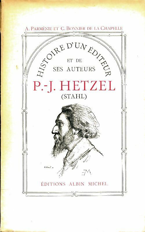Livrenpoche : Histoire d'un éditeur et de ses auteurs : P. -j. Hetzel - A. Parménie - Livre