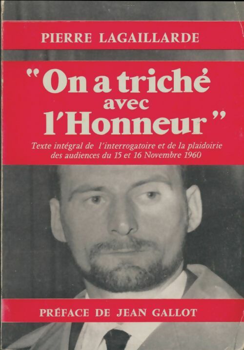 Livrenpoche : On a triche avec l'honneur - Pierre Lagaillarde - Livre