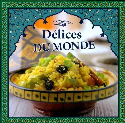Livrenpoche : Délices du monde - Collectif - Livre