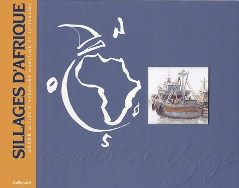 Livrenpoche : Sillages d'Afrique. 20 000 milles d'aventure maritime et littéraire - Collectif - Livre