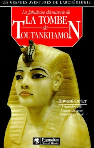 Livrenpoche : La fabuleuse découverte de la tombe de Toutankhamon - Howard Carter - Livre