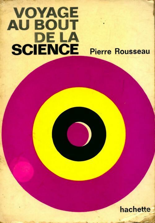 Livrenpoche : Voyage au bout de la science - Pierre Rousseau - Livre