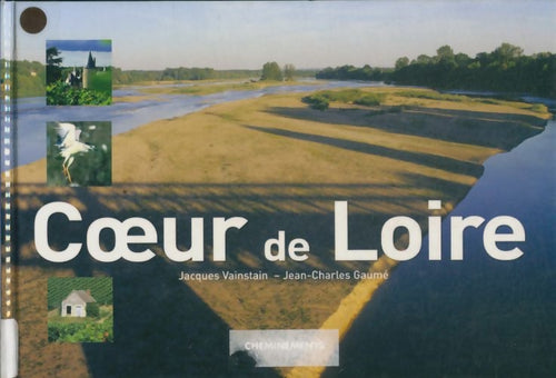 Livrenpoche : Coeur de Loire - Jean-Charles Gaumé - Livre