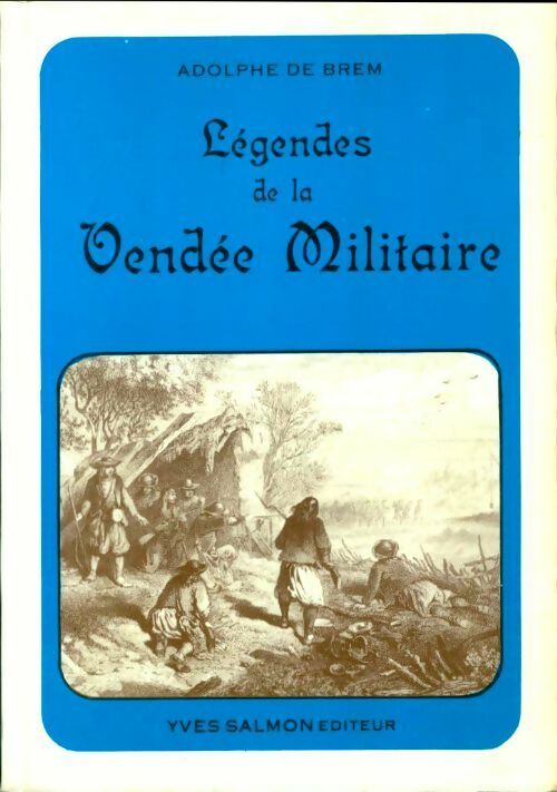 Livrenpoche : Légendes de la Vendée militaire - Adolphe De Brem - Livre