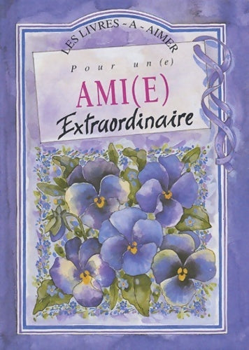 Livrenpoche : Pour une ami(e) extraordinaire - Juliette Clarke - Livre