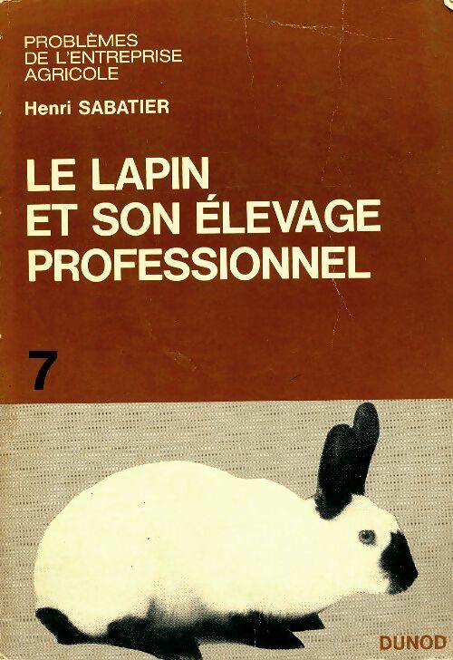 Livrenpoche : Le lapin et son élevage professionnel - Henri Sabatier - Livre