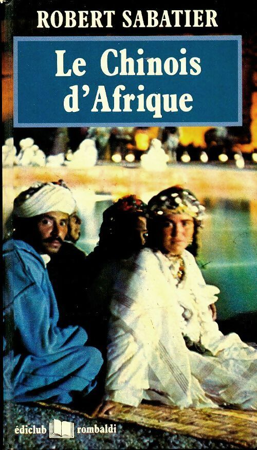 Livrenpoche : Le chinois d'Afrique - Robert Sabatier - Livre