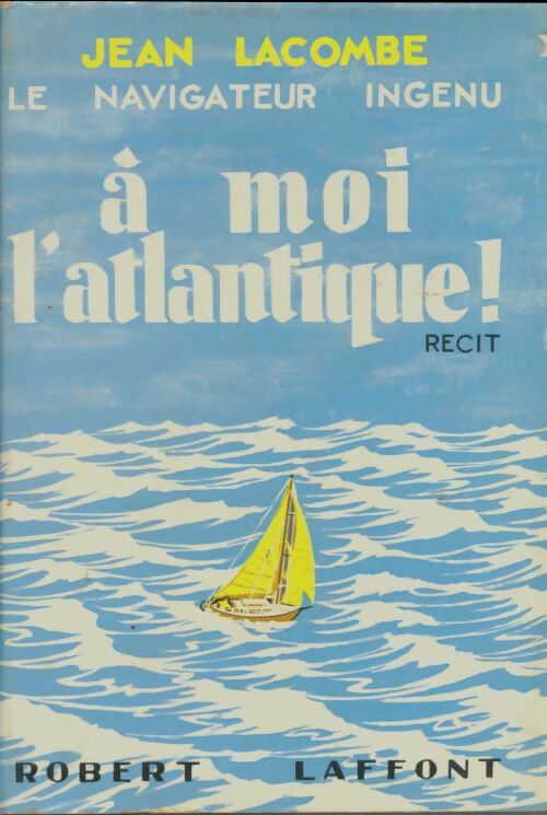 Livrenpoche : A moi l'Atlantique ! - Jean Lacombe - Livre