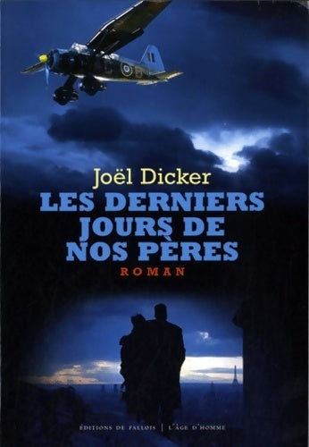 Livrenpoche : Les derniers jours de nos pères - Joël Dicker - Livre