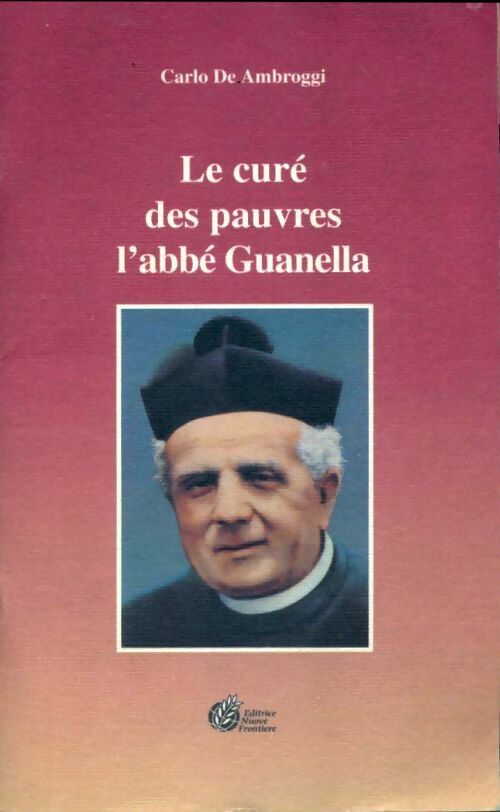 Livrenpoche : Le curé des pauvres l'abbé Guanella - Carlo De Ambroggi - Livre