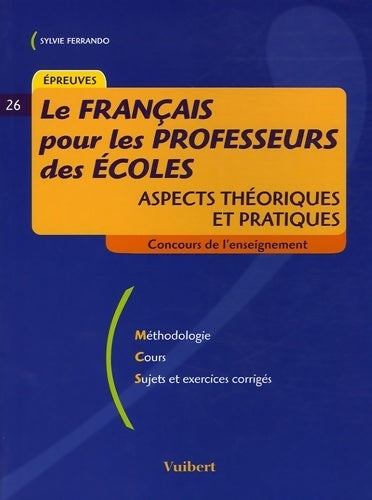Livrenpoche : Le français pour les professeurs des écoles. Aspects théoriques et pratiques - Sylvie Ferrando - Livre