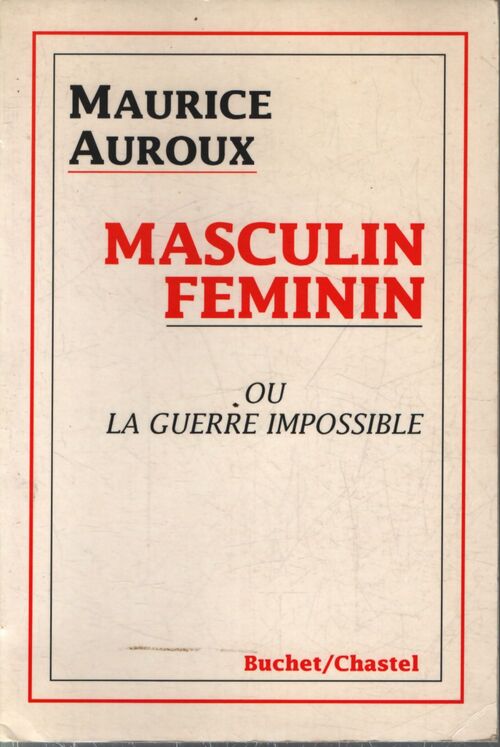 Masculin-féminin ou la guerre impossible - Maurice Auroux - Livre