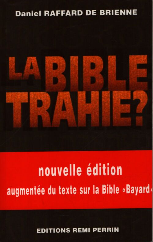 La Bible trahie ? - Daniel Raffard de Brienne - Livre