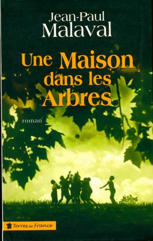 Livrenpoche : Une maison dans les arbres - Jean-Paul Malaval - Livre