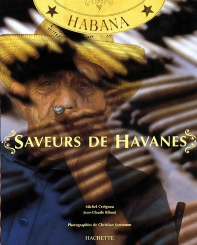Livrenpoche : Saveurs de havanes - Jean-Claude Ribaut - Livre