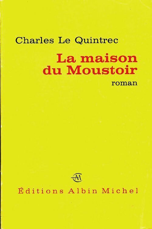 Livrenpoche : La maison du Moustoir - Charles Le Quintrec - Livre