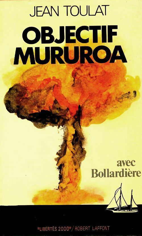 Livrenpoche : Objectif Mururoa avec Bollardière - Jean Toulat - Livre