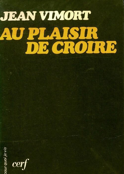 Livrenpoche : Au plaisir de croire - Jean Vimort - Livre