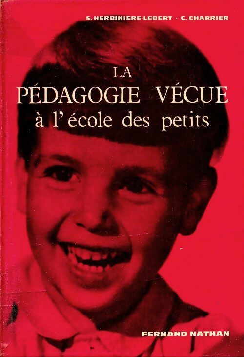 Livrenpoche : La pédagogie vécue à l'école des petits - Ch. Charrier - Livre