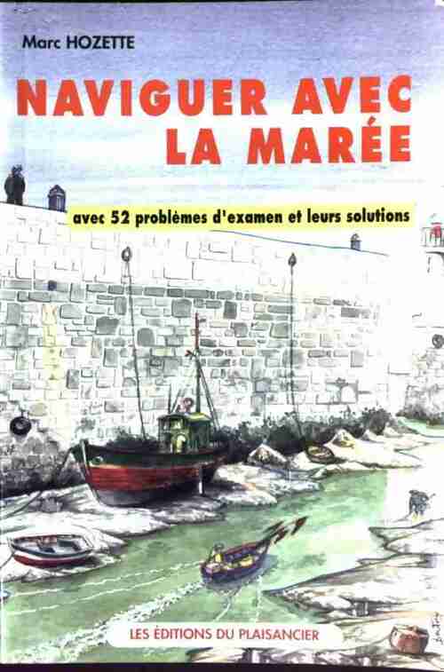 Livrenpoche : Naviguer avec la marée - Marc Hozette - Livre
