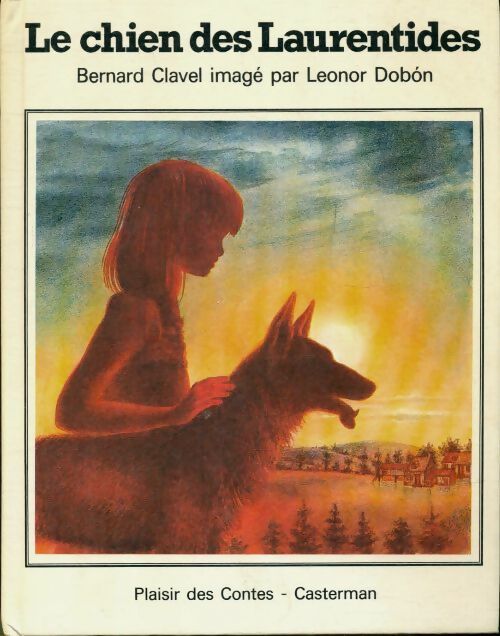 Livrenpoche : Le chien des Laurentides - Bernard Clavel - Livre