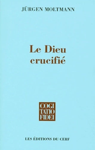 Livrenpoche : Le dieu crucifié - Jürgen Moltmann - Livre