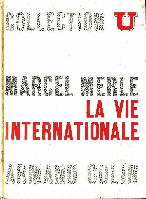 Livrenpoche : La vie international - Marcel Merle - Livre