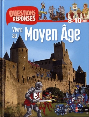 Livrenpoche : Vivre au moyen-age - Bénédicte Le Loarer - Livre