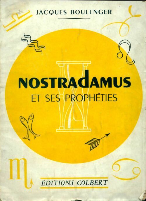 Livrenpoche : Nostradamus et ses prophéties - Jacques Boulenger - Livre