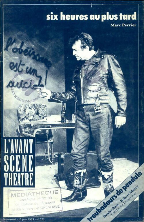 Livrenpoche : L'avant scène théâtre n°732 :Six heures au plus tard de Marc Perrier - Collectif - Livre