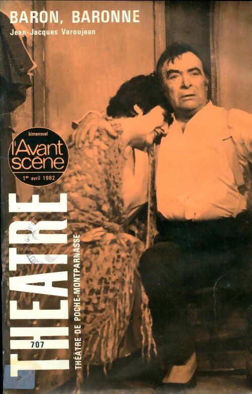 Livrenpoche : L'avant-scène théâtre n°707 : Baron baronne de j. -jacques varougean - Collectif - Livre
