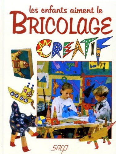 Livrenpoche : Les enfants aiment le bricolage créatif - Dany Baumann - Livre
