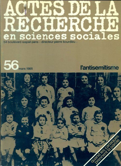 Livrenpoche : Actes de la recherche en sciences sociales n°56 : L'antisémitisme - quand les Canaques prennent la parole - Collectif - Livre