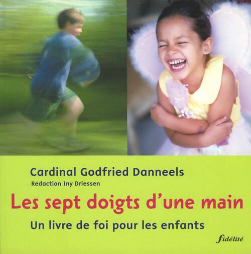 Livrenpoche : Les sept doigts d'une main : Un livre de foi pour les enfants - Godfried Danneels - Livre