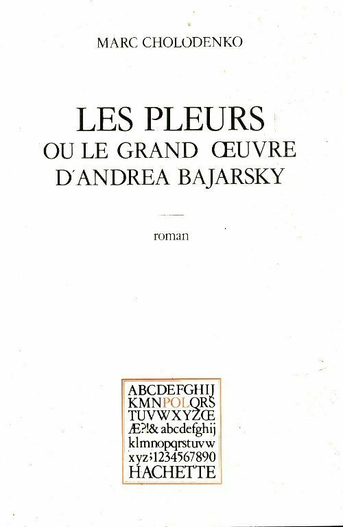 Livrenpoche : Les pleurs ou le grand oeuvre d?Andréa Bajarsky - Marc Cholodenko - Livre