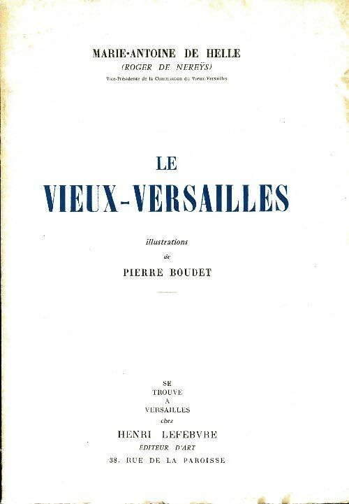 Livrenpoche : Le vieux-Versailles - Marie-Antoine De Helle - Livre