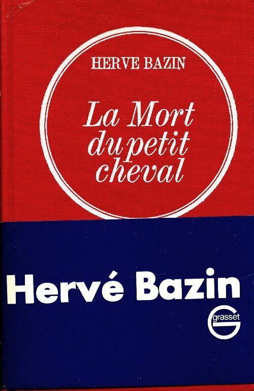 Livrenpoche : La mort du petit cheval - Hervé Bazin - Livre