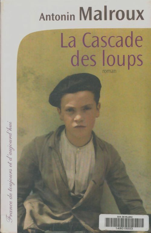 Livrenpoche : La cascade des loups - Antonin Malroux - Livre