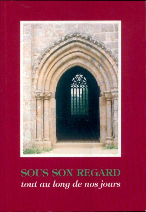 Livrenpoche : Sous son regard tout au long de nos jours - Collectif - Livre