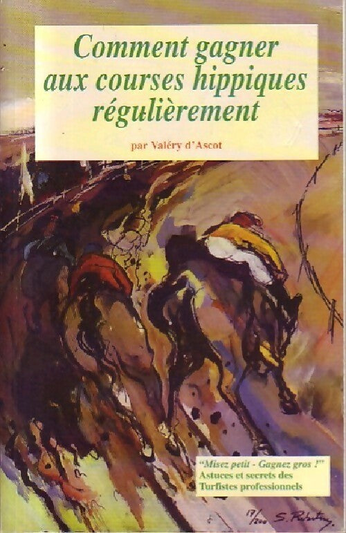Livrenpoche : Comment gagner aux courses hippiques régulièrement - Vincent D'ascot - Livre